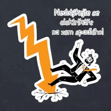 Nedotýkejte se elektrikáře na zem spadlého