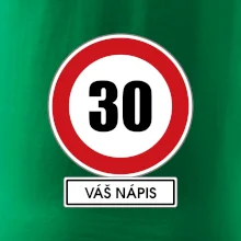 Dopravní značka - rychlost 30 - váš nápis