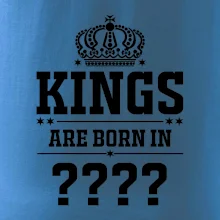 Kings are born in  (vlastní měsíc narození)