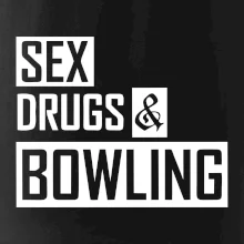Sex drugs bowling Sex drugs bowling