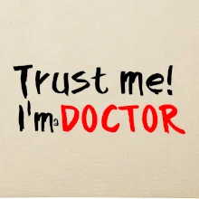 Trust me I´m  a Doctor / Věř mi jsem Doctor