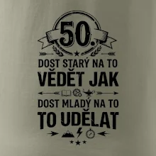50 dost starý na to vědět jak to udělat
