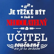 Je těžké být neodolatelný učitel