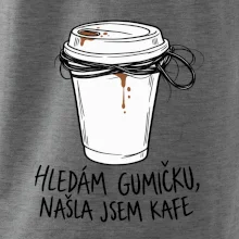 Hledám gumičku našla jsem kafe