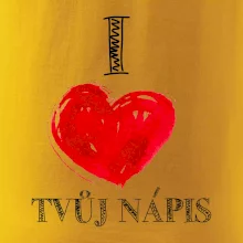 I love malované srdce - vlastní nápis I love malované srdce - vlastní nápis