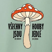Všechny houby jsou jedlé