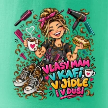 Vlasy mám v kafi v jídle i v duši