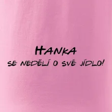 Vaše jméno - se nedělí o své jídlo