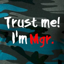 Trust me I´m  Mgr. / Věř mi jsem Magistr. Trust me I´m  Mgr. / Věř mi jsem Magistr.