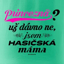 Princezna už dávno ne - Hasičská máma