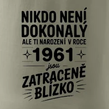 Nikdo není dokonalý ale ti narození v roce 1961 jsou zatraceně blízko