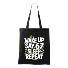 67 wake up repeat