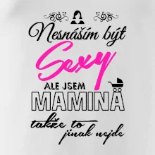 Nesnáším být sexy - Mamina