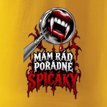 Mám rád pořádné špičáky