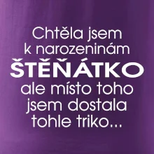 Chtěla jsem dostat k narozeninám štěňátko