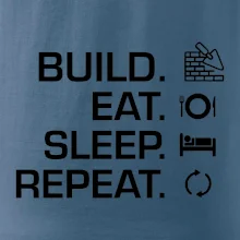 Build eat sleep repeat - cihly