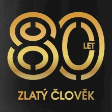 80 let zlatý člověk