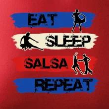Eat sleep salsa repeat