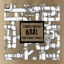 Podejte nářadí, král chce umístit trubku