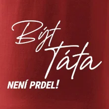 Být táta není prdel