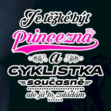 Je těžké být princezna - cyklistka