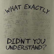 What exactly didnt you understand - physics What exactly didnt you understand - physics
