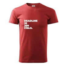 DEADLINE JE JEN ČÍSLO.