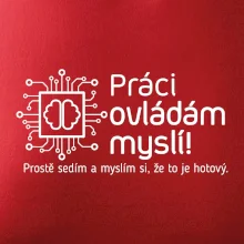 Práci ovládám myslí