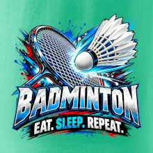 Badmintonová raketa s košíčkem eat sleep repeat