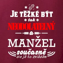 Je těžké být tak neodolatelný - manžel