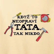 Když to neopraví táta, tak nikdo barevné