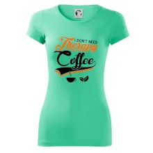 I don't need therapy coffee