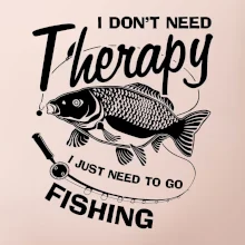 I dont need therapy - fishing