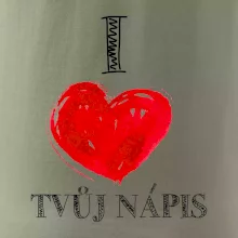 I love malované srdce - vlastní nápis