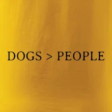Dogs > People