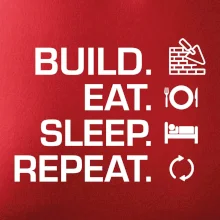 Build eat sleep repeat - cihly