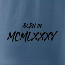 Born in - Římské číslo 1985