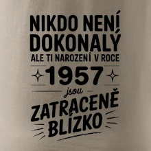 Nikdo není dokonalý ale ti narození v roce 1957 jsou zatraceně blízko