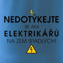 Nedotýkejte se ani elektrikářů na zem spadlých