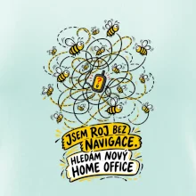 Jsem roj bez navigace hledám nový home office