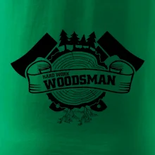 Hard Work Woodsman