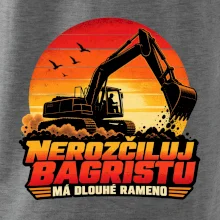 Nerozčiluj bagristu má dlouhé rameno