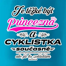 Je těžké být princezna - cyklistka