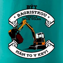 Bagr - být bagristou / bagristkou nebyla moje volba