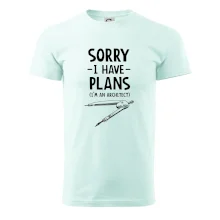 Sorry I have plans - architect