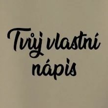Tvuj vlastní nápis psací