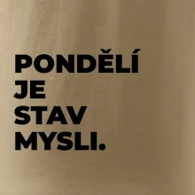 PONDĚLÍ JE STAV MYSLI.