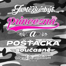 Je těžké být princezna - pošťačka