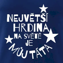 Nejvetší hrdina na Světě je můj táta