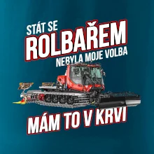 Stát se rolbařem nebyla moje volba, mám to v krvi